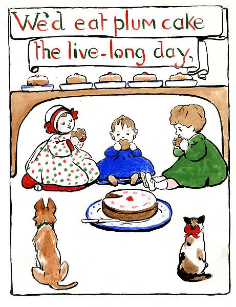 We d eat plum cake the live-long day, by Minnie Asprey