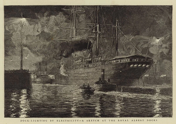 Dock-Lighting by Electricity, a Sketch at the Royal Albert Docks (engraving)